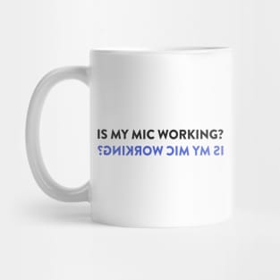 Is My Mic Working? Mug